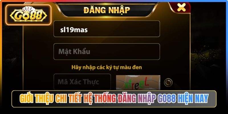 Giới thiệu chi tiết hệ thống đăng nhập Go88 hiện nay