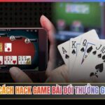 Hướng Dẫn Cách Hack Game Bài Đổi Thưởng