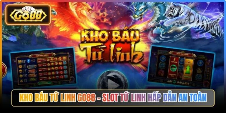 Kho Báu Tứ Linh Go88 – Slot Tứ Linh Hấp Dẫn An Toàn 1 Kho Báu Tứ Linh Go88