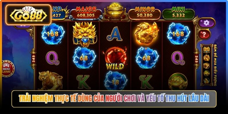 Trải nghiệm thực tế dùng của người chơi và yếu tố thu hút lâu dài