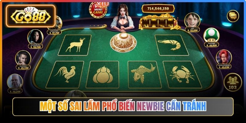 Kinh Nghiệm Chơi Bầu Cua Hiệu Quả Nhất Cho Người Mới 3 Một số sai lầm phổ biến newbie cần tránh