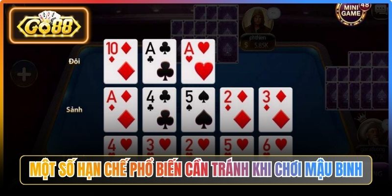 Mậu Binh Go88 – Mở Ra Cách Chơi Hiệu Quả Cho Newbie 3 Một số hạn chế phổ biến cần tránh khi chơi mậu binh