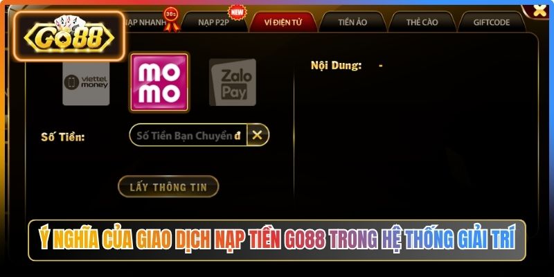 Ý nghĩa của giao dịch nạp tiền Go88 trong hệ thống giải trí