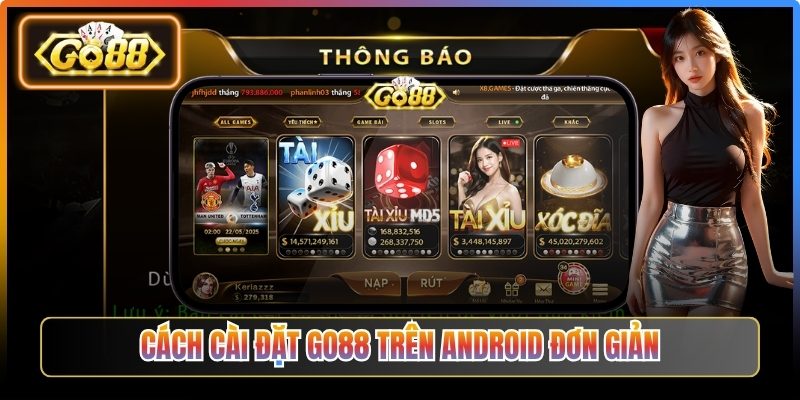 Cách cài đặt Go88 trên Android đơn giản