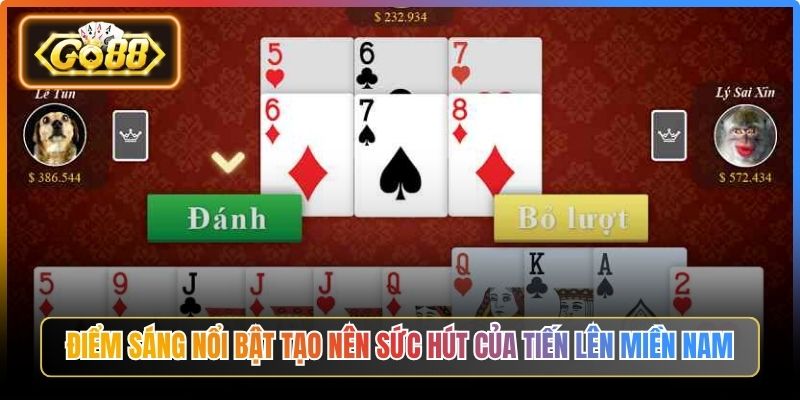 Điểm sáng nổi bật tạo nên sức hút của tiến lên miền Nam