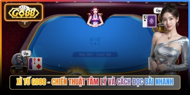 Xì Tố Go88 – Chiến Thuật Tâm Lý Và Cách Đọc Bài Nhanh 2 Xì Tố Go88